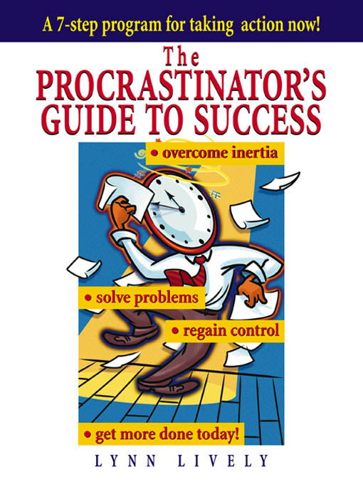 Title details for The Procrastinator's Guide to Success by Lynn Lively - Available